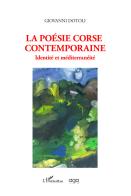 La poésie corse contemporaine. Identité et méditerranéité di Giovanni Dotoli edito da AGA Editrice