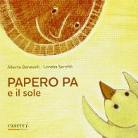 Papero Pa e il sole di Alberto Benevelli edito da Esserci