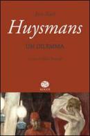 Un dilemma di Joris-Karl Huysmans edito da Kogoi Edizioni