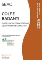 Colf e badanti 2026. Guida pratica per la gestione del lavoratore domenstico edito da Seac