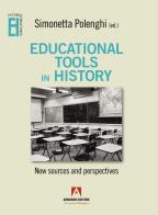 Educational tools in history. New sources and perspectives di Simonetta Polenghi edito da Armando Editore