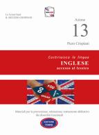 Azione 13. Costruisco la lingua inglese, accesso al lessico di Piero Crispiani edito da Itard