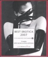 Best erotica 2007. Il meglio della narrativa erotica dell'anno edito da Mondadori