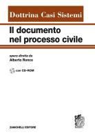 Il documento nel processo civile. Dottrina, casi, sistemi. Con CD-ROM edito da Zanichelli