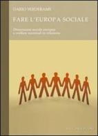 Fare l'Europa sociale. Dimensione sociale europea e welfare nazionali in relazione di Dario Verderame edito da Liguori