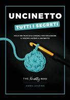 Uncinetto. Tutti i segreti di Anna Leyzina edito da Il Castello