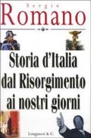 Storia d'Italia dal Risorgimento ai nostri giorni di Sergio Romano edito da Longanesi