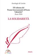 12ª edizione del premio internazionale di poesia Orazio anno 2024. La solidarietà edito da Gruppo Albatros Il Filo