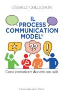 Il process communication models®. Come comunicare davvero con tutti di Gérard Collignon edito da Franco Angeli