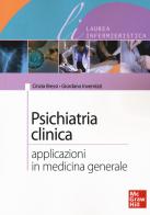 Psichiatria clinica. Applicazioni in medicina generale di Cinzia Bressi, Giordano Invernizzi edito da McGraw-Hill Education
