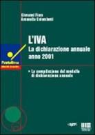 L' IVA. La dichiarazione annuale. Anno 2001 di Giovanni Fiore, Antonella Colombetti edito da Maggioli Editore