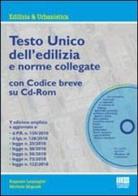 Testo unico dell'edilizia e norme collegate. Con CD-ROM di Michele Miguidi, Eugenio Lequaglie edito da Maggioli Editore