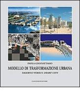 Modello di trasformazione urbana. Salerno versus smart city di Paola Giannattasio edito da Gangemi Editore