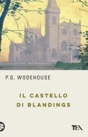 Il castello di Blandings di Pelham G. Wodehouse edito da TEA