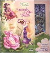 Il mondo dei fiori di Trilli. Fairies. Il mondo segreto di Trilli. Con gadget di Lara Bergen edito da Walt Disney Company Italia