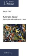 Giorgio Luzzi. Un itinerario della parola tra etica e poesia di Patrick Cherif edito da Carabba