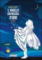 L' angelo dai riccioli d'oro di Mario De Santis edito da Booksprint
