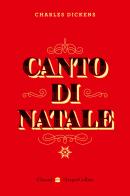 Canto di Natale di Charles Dickens edito da HarperCollins Italia