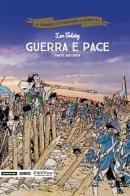 Guerra e pace. Parte seconda di Lev Tolstoj, Frédéric Brémaud, Thomas Campi edito da Mondadori Comics