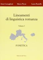 Lineamenti di linguistica romanza vol.1 di Anna Cornagliotti, Marco Piccat, Laura Ramello edito da Edizioni dell'Orso