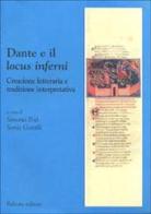 Dante e il «Locus inferni». Creazione letteraria e tradizione interpretativa edito da Bulzoni
