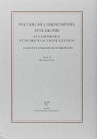 Plutarchi Chaeronensis vita Dionis et comparatio et de Bruto ac Dione iudicium Guarino Veronensi interprete edito da Sismel