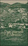 Due paeselli d'Abruzzo di Benedetto Croce edito da Ricciardi e Associati