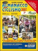 Almanacco del ciclismo 2007 di Davide Cassani edito da Gianni Marchesini Editore