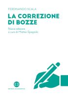 La correzione di bozze. Nuova ediz. di Ferdinando Scala edito da Editrice Bibliografica