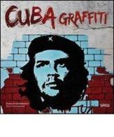 Cuba graffiti. La politica al muro di Elena Scantamburlo, Luca Casagrande edito da Sassi