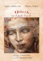 Ophelia come le foglie d'Aprile di Maria Grazia Vai, Liliana Moreal edito da Youcanprint