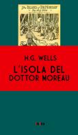 L' isola del dottor Moreau di Herbert George Wells edito da Intra