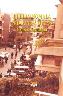 Quell'anomala primavera del '78 di Grazia Maddaloni edito da dreamBOOK edizioni