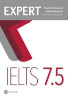 Expert IELTS. Band 7.5. Student's resource book. Per le Scuole superiori. Con espansione online edito da Pearson Longman