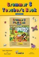 Grammar. Teacher's book. Per la Scuola elementare. Con espansione online vol.6 di Sue Lloyd, Sara Wernham edito da Jolly Learning Ltd