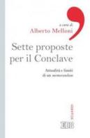 Sette proposte per il conclave. Attualità e limiti di un memorandum edito da EDB