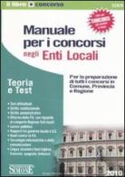 Manuale per i concorsi negli enti locali edito da Edizioni Giuridiche Simone