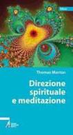 Direzione spirituale e meditazione di Thomas Merton edito da EMP