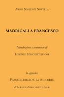 Madrigali a Francesco di Argia Sbolenfi Novella edito da Youcanprint