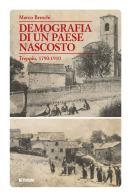 Demografia di un paese nascosto. Treppio, 1790-1910 di Marco Breschi edito da Forum Edizioni