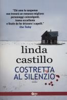 Costretta al silenzio di Linda Castillo edito da Fanucci