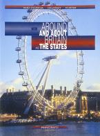 New Around and about Britain and the States. Per le Scuole di Carla Rho Fiorina, Denis Delaney, Tim Porter edito da Principato