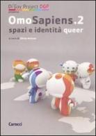 Omosapiens. Studi e ricerche sugli orientamenti sessuali vol.2 edito da Carocci