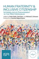 Human fraternity & inclusive citizenship. Interreligious engagement in Mediterranean edito da Ledizioni