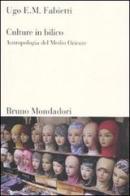 Culture in bilico. Antropologia del Medio Oriente di Ugo Fabietti edito da Mondadori Bruno