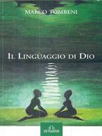 Il linguaggio di Dio di Marco Tombeni edito da De Ferrari