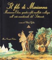 Il filo di Marianna. Marianna Elmo, quadri a fili incollati e collages nell'arte meridionale del Settecento edito da Congedo