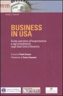 Business in USA. Guida operativa all'esportazione e agli investimenti negli Stati Uniti d'America edito da Il Sole 24 Ore Pirola