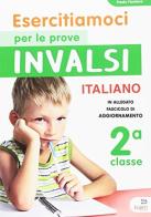 Esercitiamoci per le prove INVALSI. Italiano. Per la 2ª classe elementare edito da Tresei Scuola
