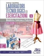 Laboratori tecnologici ed esercitazioni. Modellistica confezione e produzione. Per gli Ist. tecnici e professionali. Con e-book. Con espansione online vol. 1 di Cosetta Grana, Angela Bellinello edito da Editrice San Marco (Ponteranica)